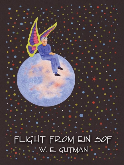 Title details for Flight from Ein Sof by W. E. Gutman - Available